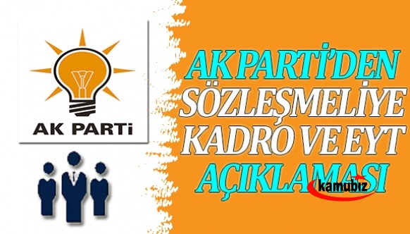 AK Parti'den asgari ücret, EYT, taşeron ve geçici işçiler ile sözleşmeli memurlara kadro açıklaması