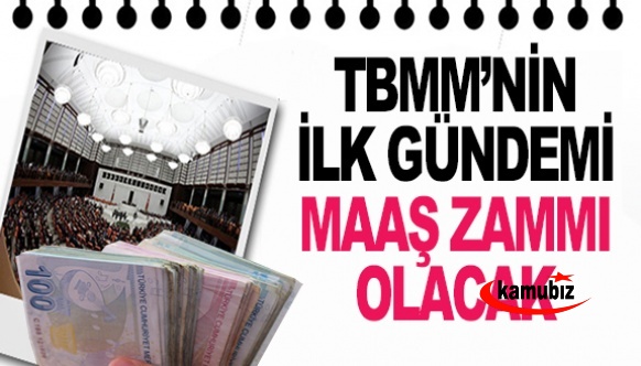 Türkiye Gazetesi açıkladı: TBMM'nin ilk gündemİ refah payı, maaş zammı ve EYT olacak