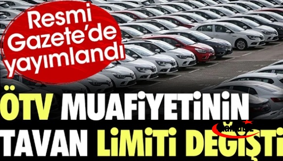 Sıfır arabada ÖTV muafiyetinin tavan limiti değişti! Resmi Gazete'de yayımlandı