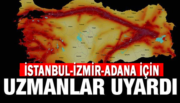 Uzmanlar İstanbul, İzmir ve Adana'da deprem için uyardı