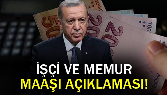 Erdoğan'dan işçi ve memur maaşları açıklaması!
