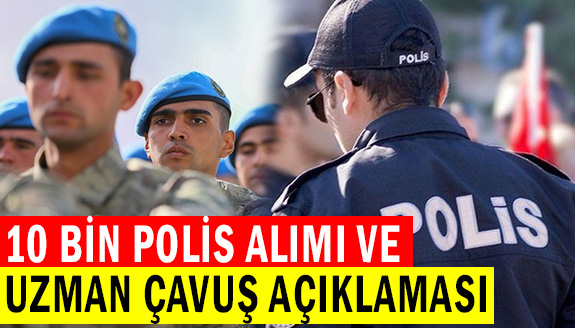 Bakan Soylu'dan 10 bin polis alımı ve uzman çavuşlara yeni düzenleme açıklaması