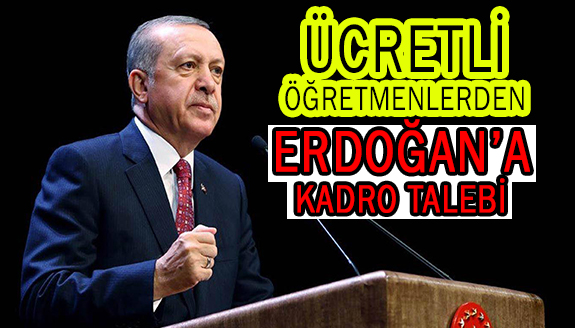 Ücretli öğretmenler ve usta öğreticilerden Erdoğan'a kadro çağrısı!