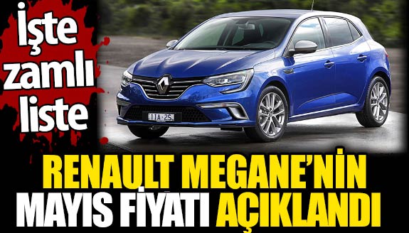 Renault Megane, 2023 Mayıs fiyat listesi açıklandı
