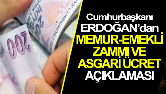 Erdoğan'dan emekli, memur zammı ve asgari ücret açıklaması