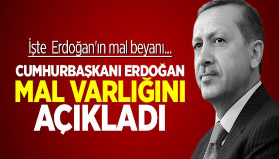 Cumhurbaşkanı Erdoğan'ın güncel mal varlığı açıklandı! Erdoğan'ın ne kadar parası var?
