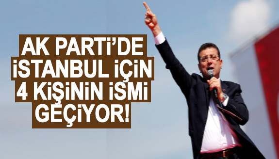 AK Parti'de İstanbul Büyükşehir Belediyesi için 4 kişinin ismi geçiyor