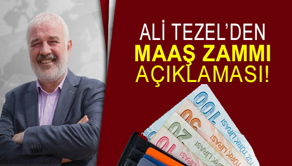 Sosyal Güvenlik Uzmanı Ali Tezel'den maaş zammı açıklaması!