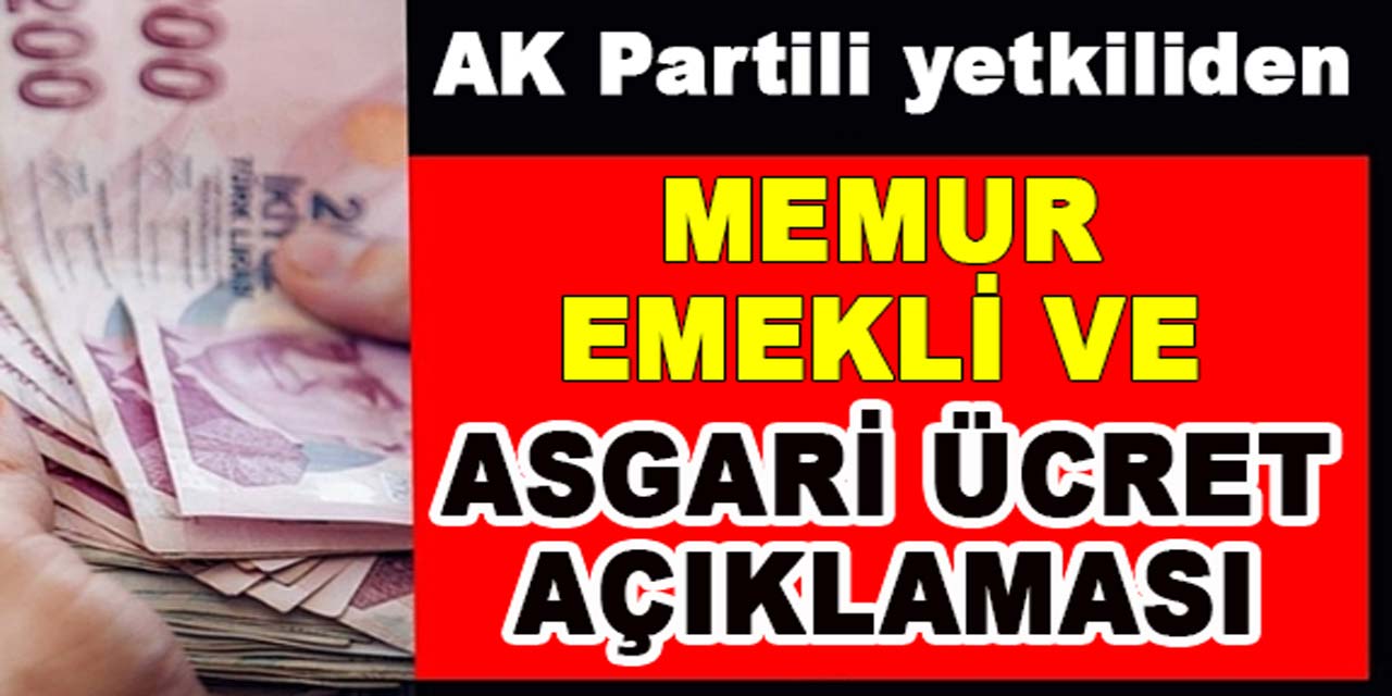 AK Parti'den dikkat çeken açıklama: Memur, emekli ve asgari ücret zammı...