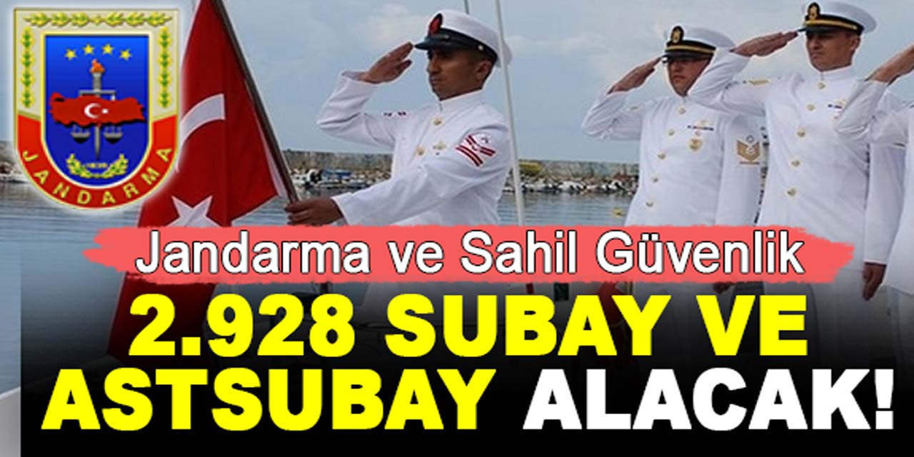 Jandarma ve Sahil Güvenlik, 2 Bin 928 Subay ve Astsubay Alacak: Son Başvuru 14 Ocak 2024