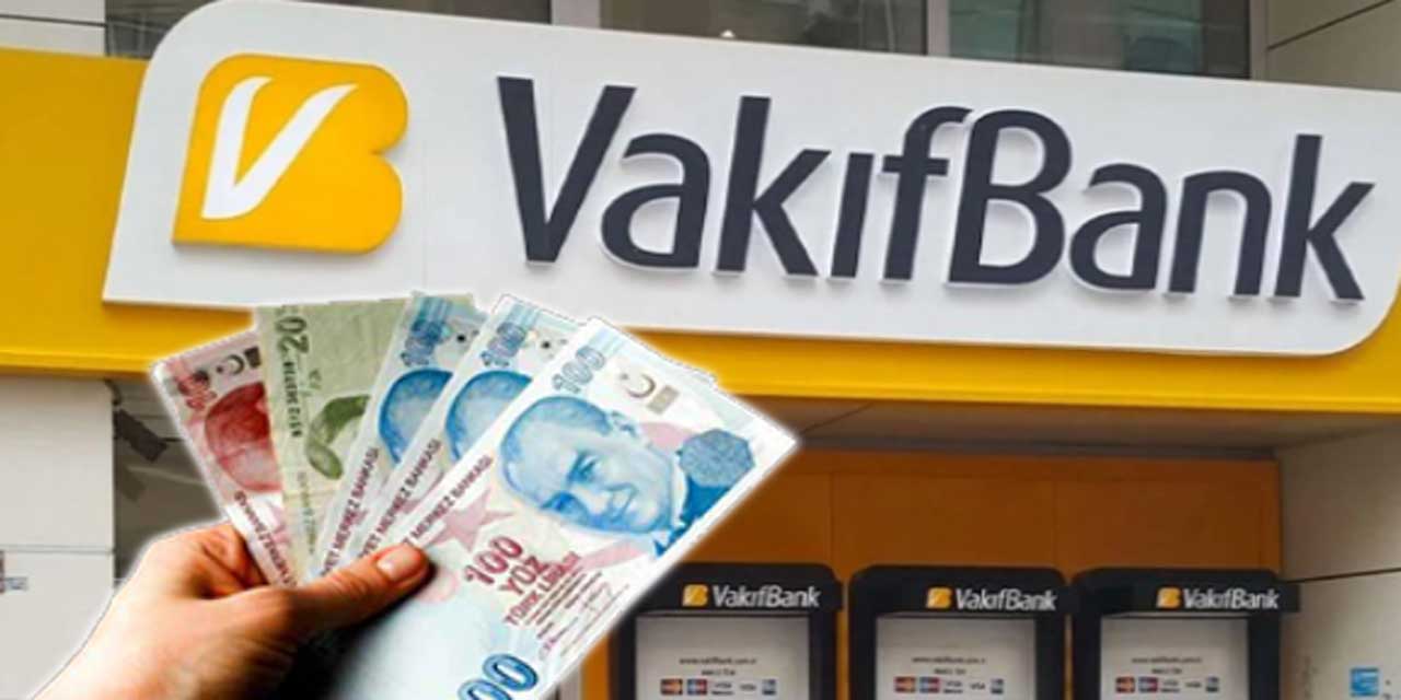 Acil para arayanlar Vakıfbank'tan koşsun! 100.000 TL ihtiyaç kredisi için onay çıktı!