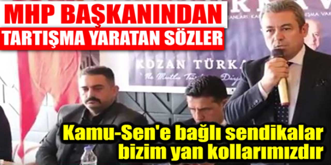 MHP Başkanından sendikacılara skandal sözler: "Bizim yan kolumuzsunuz"