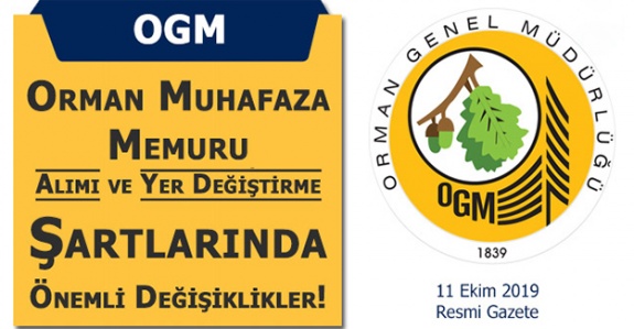 Orman Muhafaza Memuru Atama ve Nakil Usullerinde Değişiklik (11 Ekim 2019)