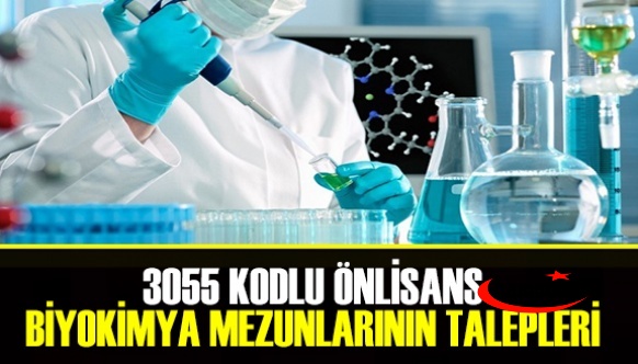 3055 önlisans biyokimya mezunlarının talepleri