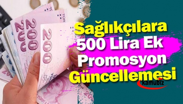 Sağlıkçılara 500 Lira Ek Promosyon Güncellemesi