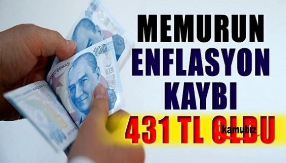 Memurların Enflasyon Farkından 431 Lira Kaybı Oldu!